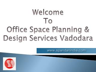 Office Space Planning and Design Solution in Vadodara