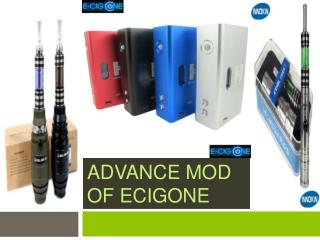 Advance Mod of ECIGONE