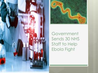 Government Sends 30 NHS Staff to Help Ebola Fight