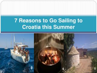 7 Reasons to Go Sailing to Croatia this Summer