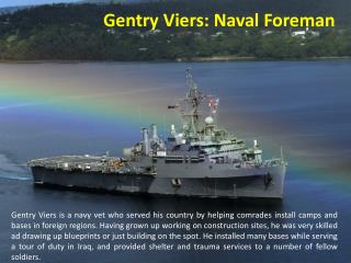 Gentry Viers: Naval Foreman