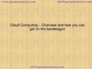 Cloud computing overview and how you can get on the bandwago