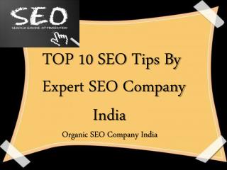 TOP 10 SEO Tips By Expert SEO Company India 