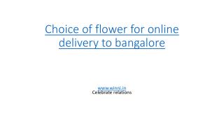Choice of flower for online delivery to bangalore : Winni