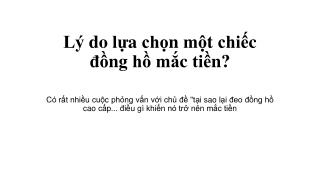 Lý do lựa chọn một chiếc đồng hồ mắc tiền ?