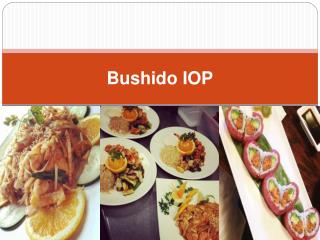 Bushido IOP