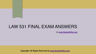 LAW 531 Final Exam Answers