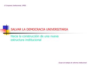 SALVAR LA DEMOCRACIA UNIVERSITARIA