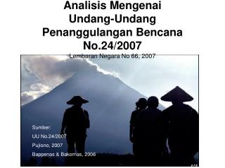 Analisis Mengenai Undang-Undang Penanggulangan Bencana No.24/2007 Lembaran Negara No 66, 2007