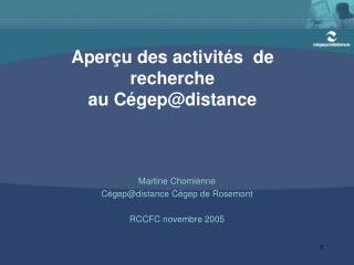 Aperçu des activités de recherche au Cégep@distance