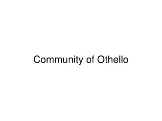 Community of Othello