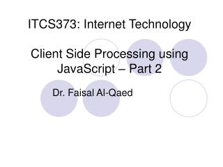 ITCS373: Internet Technology Client Side Processing using JavaScript – Part 2