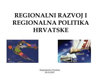 REGIONALNI RAZVOJ I REGIONALNA POLITIKA HRVATSKE