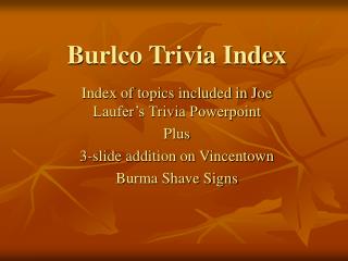 Burlco Trivia Index