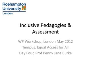 Inclusive Pedagogies &amp; Assessment