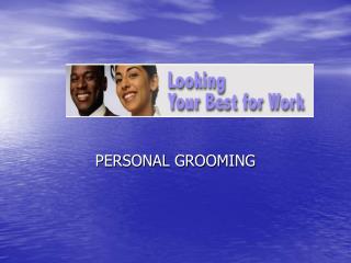 PERSONAL GROOMING