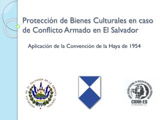 Protección de Bienes Culturales en caso de Conflicto Armado en El Salvador