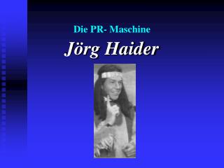 Die PR- Maschine