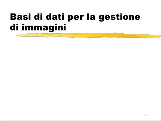 Basi di dati per la gestione di immagini