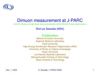 Shin’ya Sawada (KEK) Collaboration Abilene Christian University Argonne National Laboratory