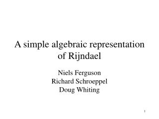 A simple algebraic representation of Rijndael