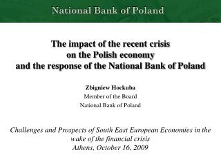 Zbigniew Hockuba Member of the Board National Bank of Poland