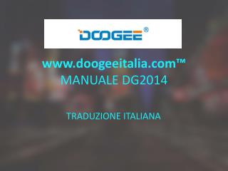 doogeeitalia™ MANUALE DG2014