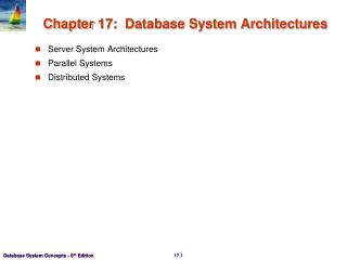 Chapter 17: Database System Architectures
