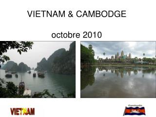 VIETNAM &amp; CAMBODGE octobre 2010