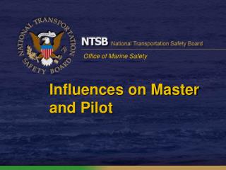 Influences on Master and Pilot