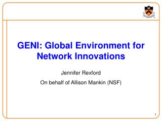 GENI: Global Environment for Network Innovations