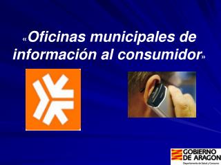 « Oficinas municipales de información al consumidor »