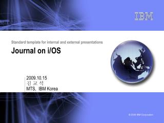 Standard template for internal and external presentations Journal on i/OS