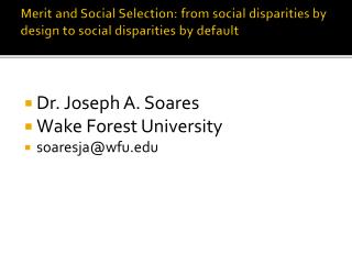 Merit and Social Selection: from social disparities by design to social disparities by default