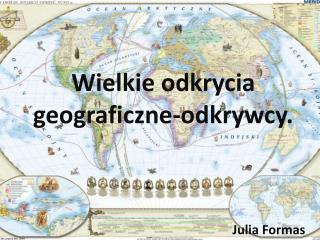 Wielkie odkrycia geograficzne-odkrywcy.