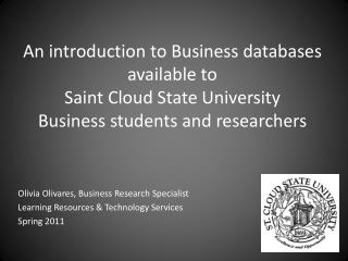 Olivia Olivares, Business Research Specialist Learning Resources &amp; Technology Services
