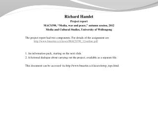Richard Hamlet Project report MACS390, “Media, war and peace,” autumn session, 2012
