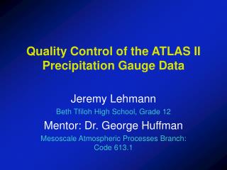 Quality Control of the ATLAS II Precipitation Gauge Data