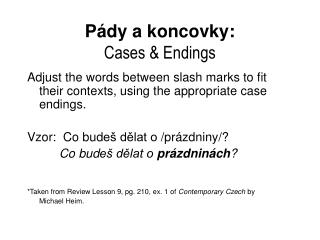 Pády a koncovky: Cases &amp; Endings