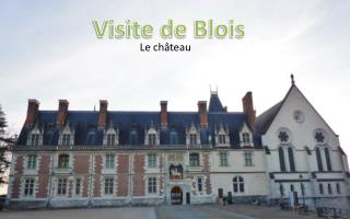 Visite de Blois