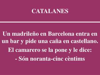 CATALANES