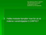 3. Hvilke metoder benytter man for at n m lene i vandmilj plan 3 VMPIII