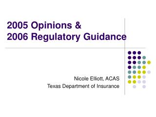 2005 Opinions &amp; 2006 Regulatory Guidance