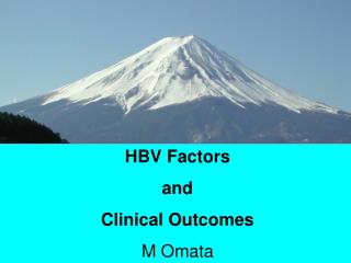 HBV Factors and Clinical Outcomes M Omata