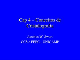 Cap 4 – Conceitos de Cristalografia