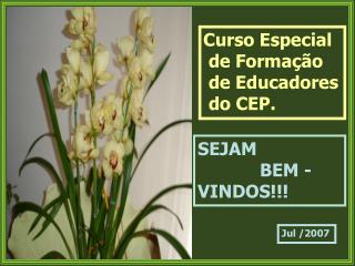 Curso Especial de Formação de Educadores do CEP.