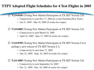 TTPT Adopted Flight Schedules for 4 Test Flights in 2005