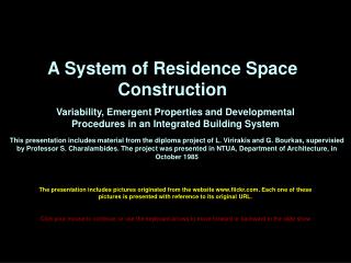 A System of Residence Space Construction