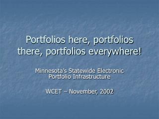 Portfolios here, portfolios there, portfolios everywhere!