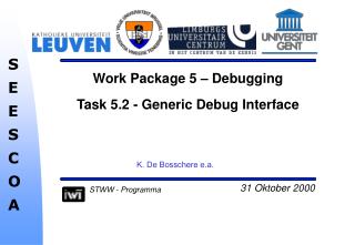Work Package 5 – Debugging Task 5.2 - Generic Debug Interface